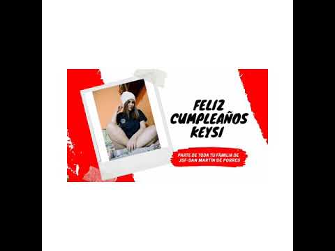 Feliz Cumpleaños Keysi ❤️🎉