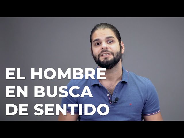 Vídeo relacionado con El hombre en busca de sentido
