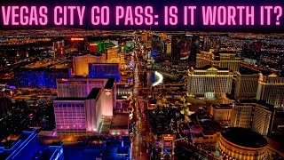 Vegas: Is the City Go Pass worth it?