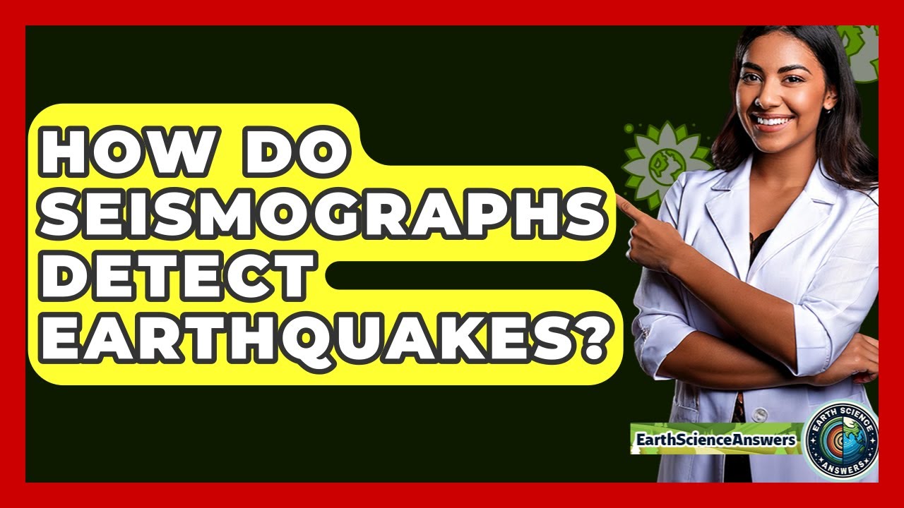 How Do Seismographs Detect Earthquakes? - Earth Science Answers
