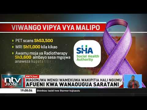 Afueni kwa wagonjwa wanaougua saratani baada ya serikali ikiboresha malipo
