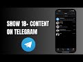 How To Show 18 Content On Telegram