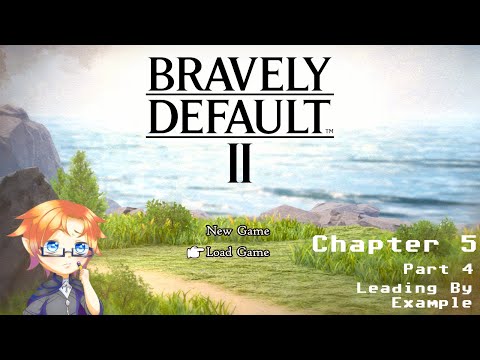 Bravely Default 2, Part 86 - Leading By Example