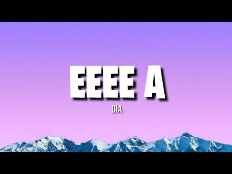 EEEE A - dia (Lirik)