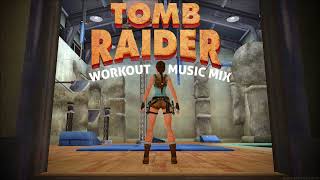 Tomb Raider Workout Music Mix