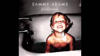 Sammy Adams - "Remember" (Official Audio)