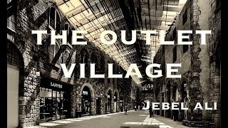 The Outlet Village. Dubai