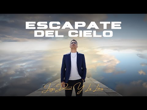 Jorge Daniel y Los Libras - Escapate del Cielo (Videoclip)