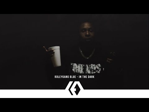 RoleyGang Blue - In The Dark