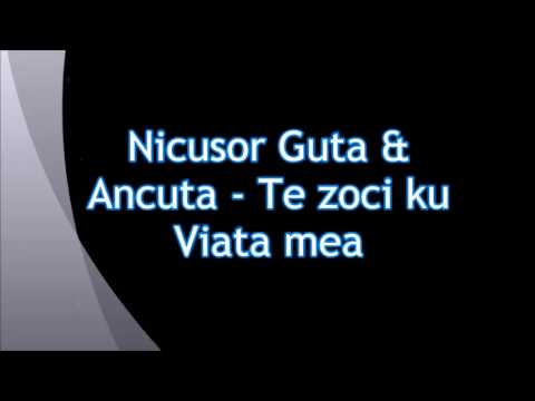 Nicusor Guta & Ancuta - Te joci cu viata mea