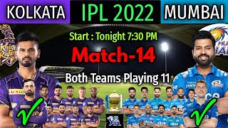 IPL 2022 Match-14 | Kolkata vs Mumbai Match Playing 11 | KKR vs MI Match Playing 11