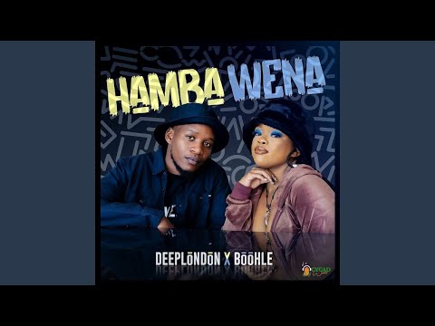 Deep London & Boohle - Hamba Wena (Official Audio)
