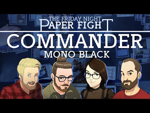 Mono Black Commander Night! || Friday Night Paper Fight 2024-01-19
