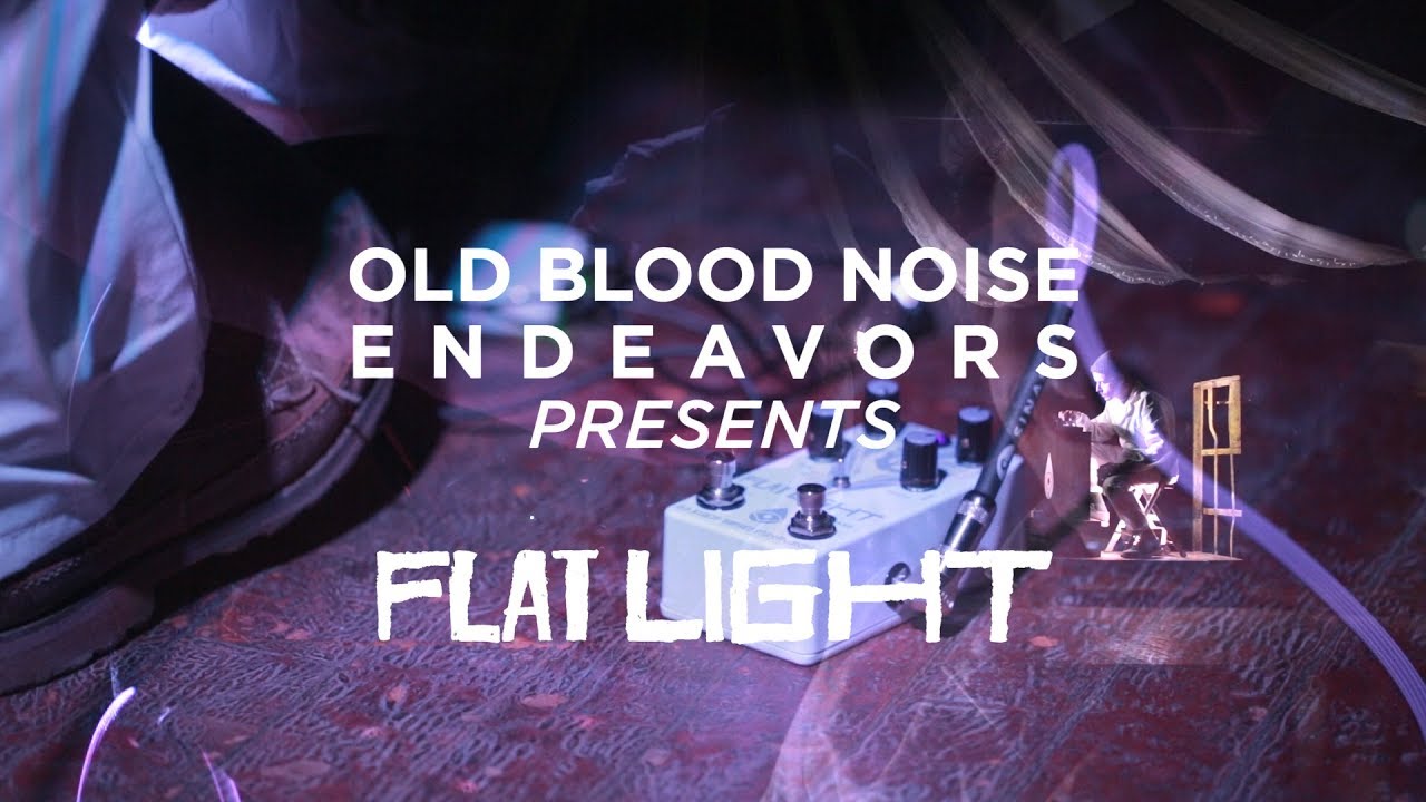 Old Blood Noise Endeavors - Flat Light - YouTube