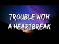 Trouble With A Heartbreak Jason Aldean Lyrics