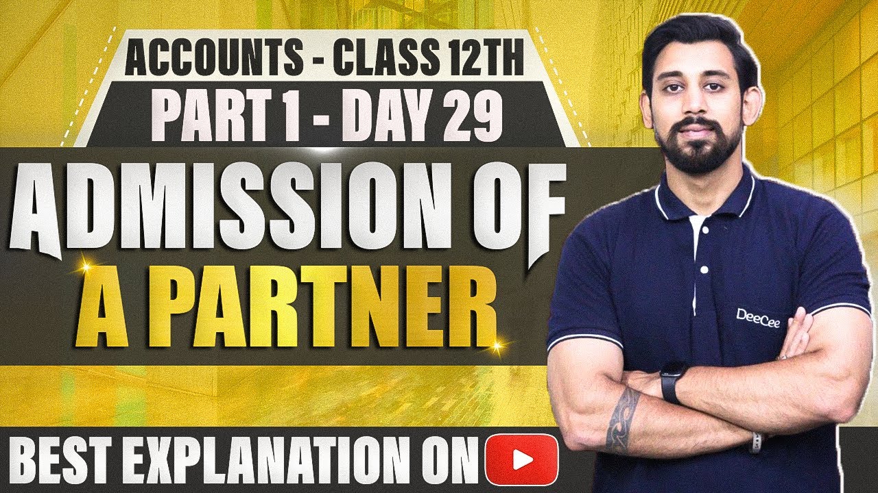 Admission of a Partner | Chapter 3 | Accountancy Class 12 | Part 1