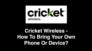 Cricket Wireless Bring Your Own Phone Or Device