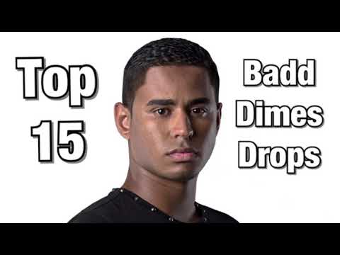 Top 15 Badd Dimes Drops