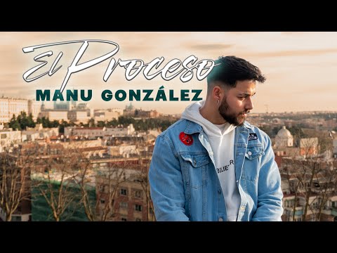 Manu González - El Proceso (Vídeo Oficial)