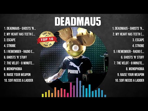 Deadmau5 Greatest Hits 2024 - Pop Music Mix - Top 10 Hits Of All Time