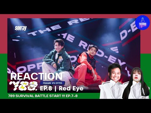Ep. 158 l 789SURVIVAL 'Red Eye' - FRAME VS OTTO STAGE PERFORMANCE #ดึกดื่นชวนรีแอค