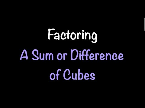 Factoring Sums or Differences of Cubes | Math with Professor V