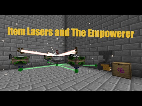 Next Steps into Actually Additions: Item Lasers and The Empowerer