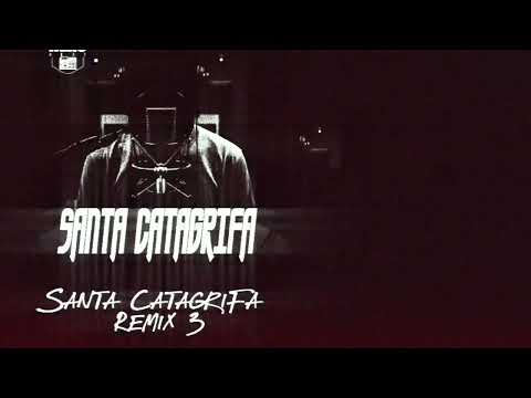 Santa Catagrifa Remix 3