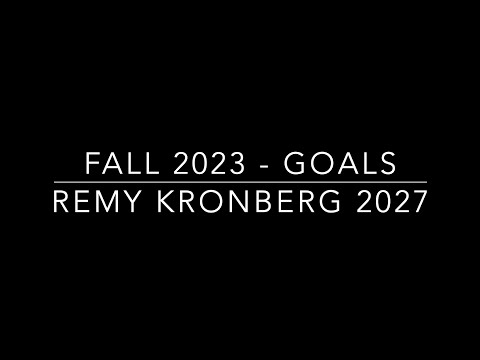Remy Kronberg 2027 - Goal Highlights Fall 2023