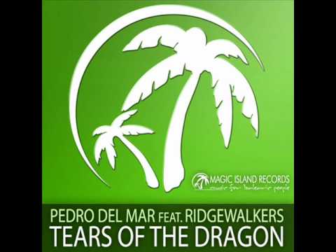 Pedro Del Mar Feat. Ridgewalkers - Tears Of The Dragon.