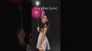 Voodoo Love - Ariana Grande (Slowed)