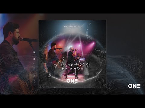 Assinatura Do Amor (part. André Valadão) - Lagoinha One