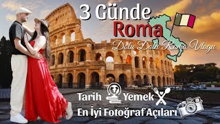 ROMA GEZİ REHBERİ | 3 Günde Roma: Tarih, Lezzet ve Fotoğraf Noktaları