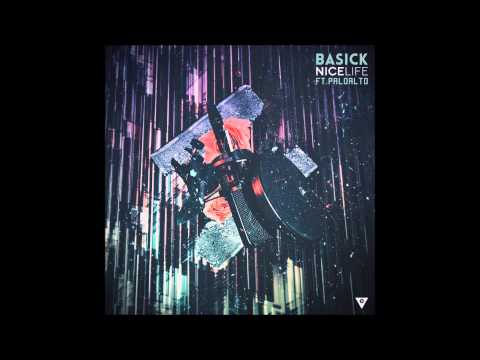 Basick & Paloalto - Nice Life