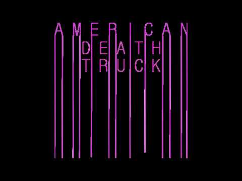 American Death Truck Music Video