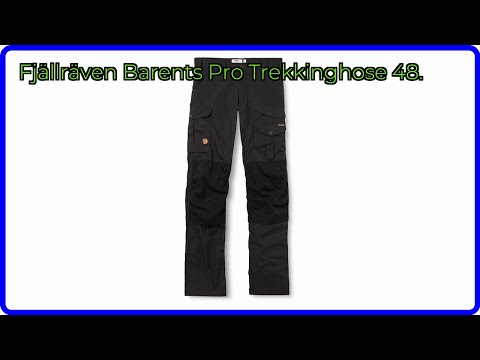 BEWERTUNG (2025): Fjällräven Barents Pro Trekkinghose 48.. WESENTLICHE Einzelheiten