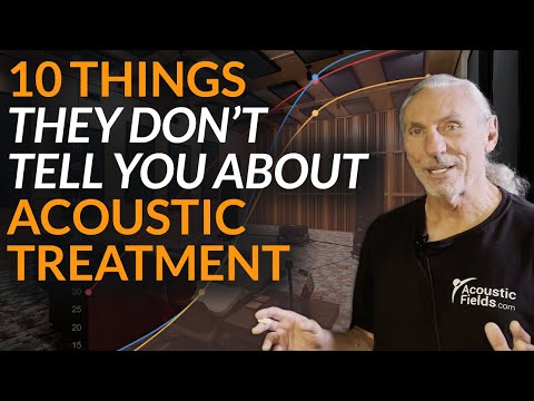 10 Things They Don't Tell You About Acoustic Treatment - www.AcousticFields.com