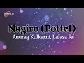 Nagiro Lyrical Song | Pottel | Yuva | Ananya | Sahit Mothkhuri | Shekar Chandra | Anurag Kulkarni