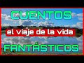 CUENTOS FANTÁSTICOS De GALDÓS El VIAJE De La VIDA