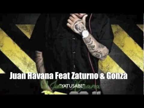 Juan Havana feat Zaturno & Gonza -Yatusabes(Prod Salla)
