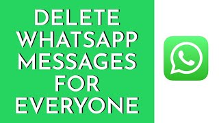 How To Delete WhatsApp Messages For Everyone After Long Time (2023)