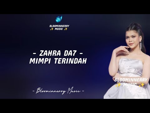 ZAHRA DA7 - MIMPI TERINDAH LIRIK LAGU || Zahra (Tanjung Balai) - Mimpi Terindah Lirik Lagu