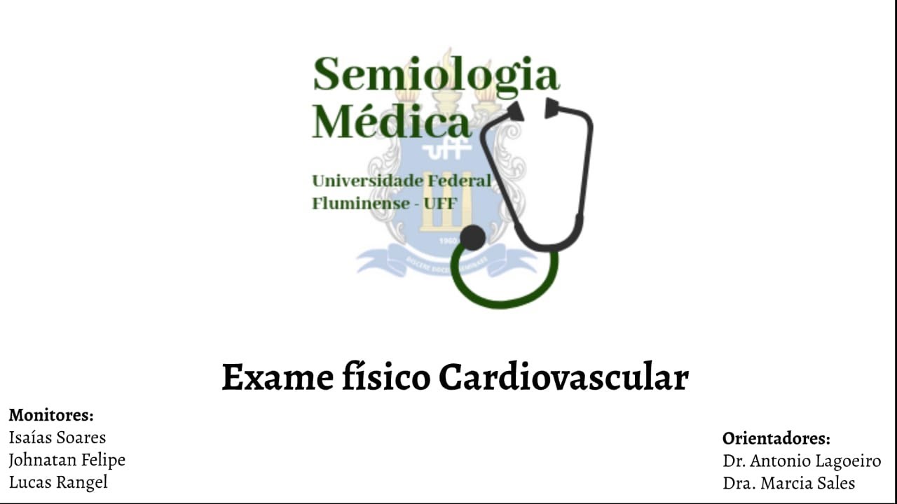 SEMIOLOGIA UFF - Exame Físico Cardiovascular