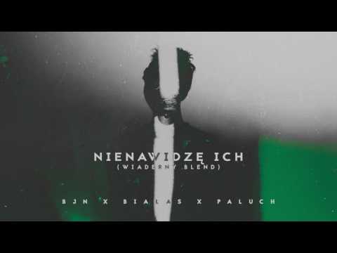 BJN x Białas x Paluch - Nienawidzę ich (Wiaderny blend)