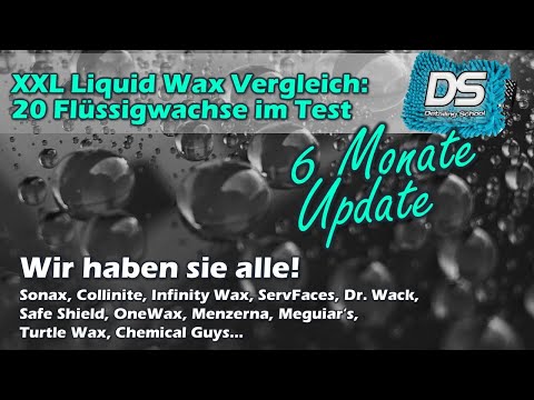 XXL Liquid Wax Vergleich: 20 Flüssigwachse im Langzeittest - 6 Monate Update
