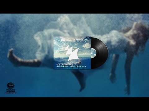 Matt Nash - Rivers (I'll Take Care Of You) (Extended Mix)