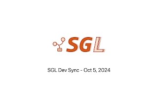 SGLang Developer Sync - 20241005