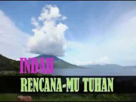 Lagu Rohani Indah RencanaMu Tuhan.