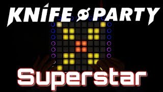 Knife Party - Superstar [Collab w/ EndyNB]