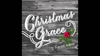 Christmas with Grace - Joy to the World (Audio)